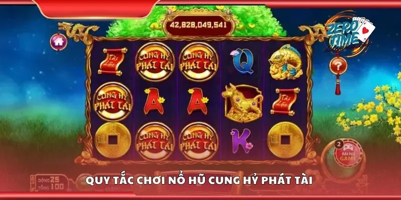 Quy tắc chơi nổ hũ cung hỷ phát tài